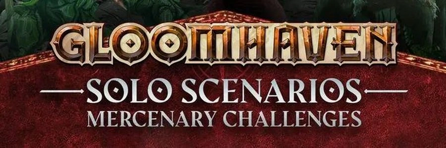 [Gloomhaven] Solo Scenarios: Mercenary Challenges — дополнение с одиночными заданиями для наёмников.